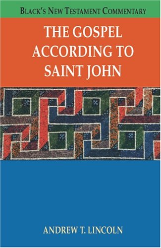 The Gospel According To Saint John (Black's New Testament Commentary) (9781565634015) by Lincoln, Andrew T.