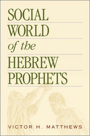 Stock image for Social World of the Hebrew Prophets for sale by SecondSale