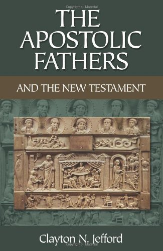 Stock image for The Apostolic Fathers and the New Testament for sale by Windows Booksellers