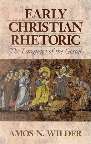 Beispielbild fr Early Christian Rhetoric : The Language of the Gospel zum Verkauf von Better World Books