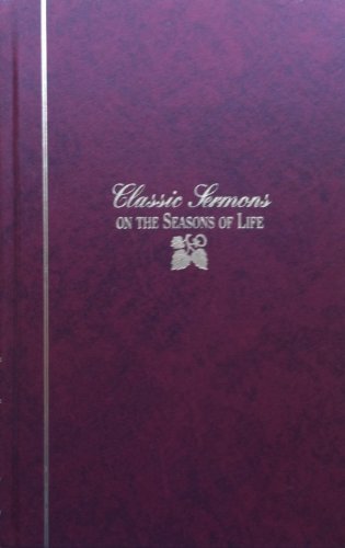 Beispielbild fr Classic Sermons on The Seasons of Life (Kregel Classic Sermons Series) zum Verkauf von ThriftBooks-Atlanta