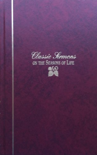 Stock image for Classic Sermons on The Seasons of Life (Kregel Classic Sermons Series) for sale by HPB-Red