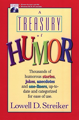 Stock image for A Treasury of Humor: Thousands of Humorous Stories, Jokes, Anecdotes and One-Liners, Up-T0-Date and Categorized for Ease of Use for sale by The Maryland Book Bank