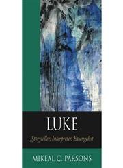 Beispielbild fr Luke: Storyteller, Interpreter, Evangelist zum Verkauf von Windows Booksellers