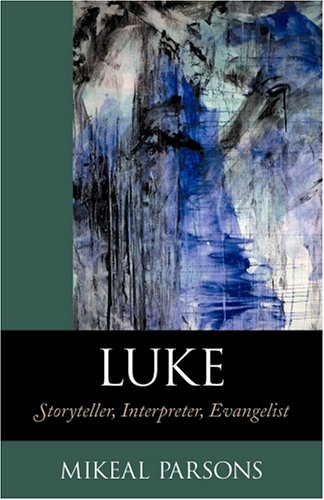 9781565634831: Luke: Storyteller, Interpreter, Evangelist