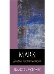 Stock image for Mark: Storyteller, Interpreter, Evangelist for sale by BookMarx Bookstore