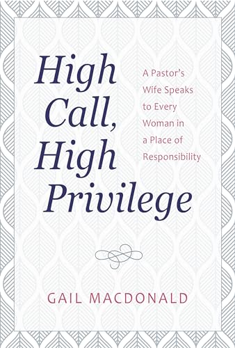 Beispielbild fr High Call, High Privilege zum Verkauf von Better World Books