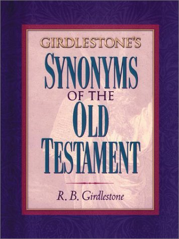 Stock image for Girdlestone's Synonyms of the Old Testament for sale by Better World Books