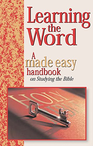 9781565635661: Learning The Word: A Made Easy Handbook On Studying The Bible