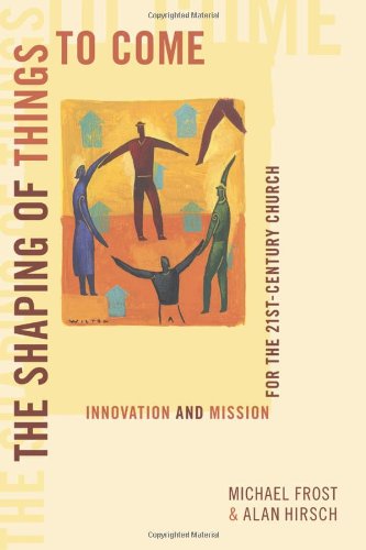 Imagen de archivo de The Shaping of Things to Come: Innovation and Mission for the 21 Century Church a la venta por Gulf Coast Books