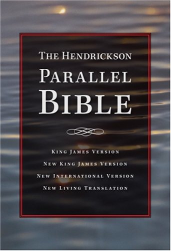 9781565637085: Hendrickson Parallel Bible King James Version, New King James Version, New International Version, New Living Translation: Burgundy Bonded Leather, Four Translations For A Focused Look At Scripture