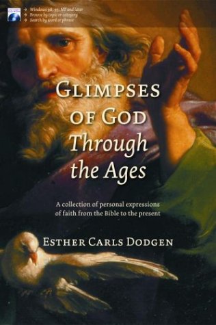 Beispielbild fr Glimpses of God through the Ages. A collection of personal expressions of faith from the Bible to the Present. zum Verkauf von Antiquariat Kai Gro