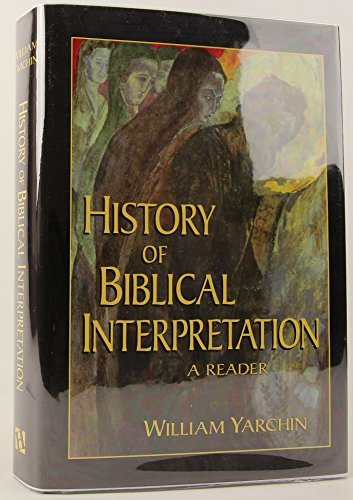 History of Biblical Interpretation: A Reader