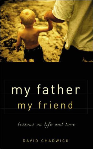 Imagen de archivo de My Father, My Friend: Lessons on Life and Love (Recent Releases) a la venta por Once Upon A Time Books