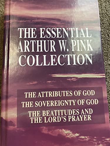 9781565638075: Essential Arthur W. Pink Collection [Hardcover] by Arthur W. Pink