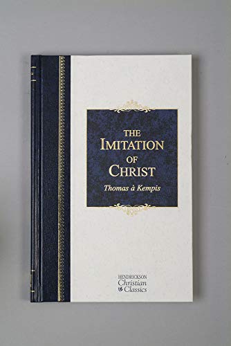 Stock image for The Imitation of Christ (Hendrickson Christian Classics) for sale by Goodwill