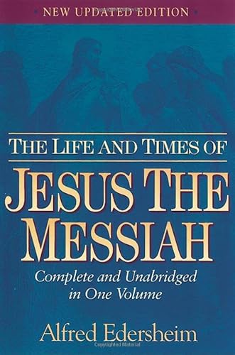 9781565638228: The Life and Times of Jesus the Messiah: Complete and Unabridged in One Volume