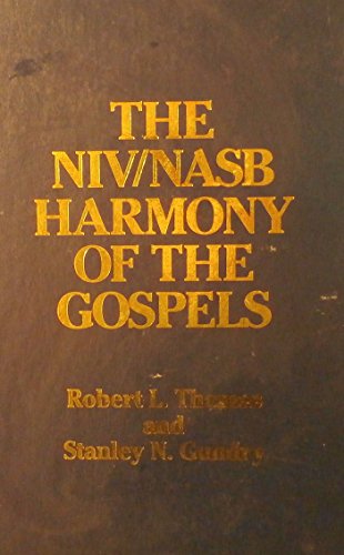 9781565638846: The NIV/NASB Harmony of the Gospels