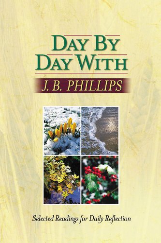 Day by Day With J.b. Phillips (9781565638914) by Phillips, J. B.