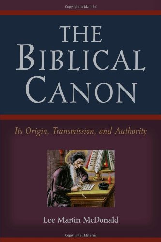 The Biblical Canon: Its Origin, Transmission, and Authority