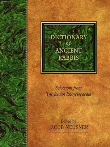 9781565639324: A Dictionary of Ancient Rabbis: Selections from the "Jewish Encyclopaedia"