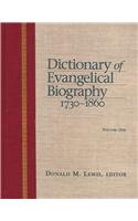 Dictionary Of Evangelical Biography, 1730-1860 (2 Volume Set)