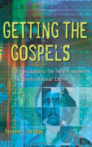 Stock image for Getting the Gospels: Understanding the New Testament Accounts of Jesus' Life for sale by WorldofBooks