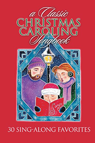 Beispielbild fr Classic Christmas Caroling Songbook zum Verkauf von Better World Books