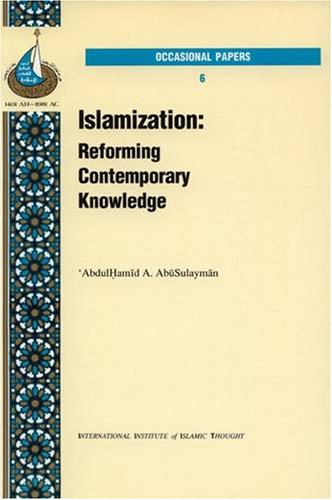 Imagen de archivo de Islamization: Reforming Contemporary Knowledge a la venta por WorldofBooks