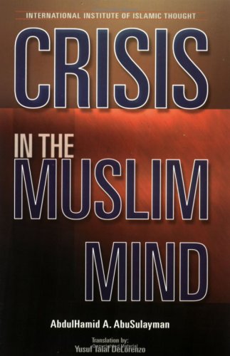 9781565641389: Crisis of the Muslim Mind: Translation of Azmat Al-Aql Al Muslim (Islamic Methodology ; No. 1)