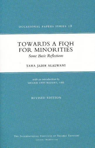 Imagen de archivo de Towards A Fiqh For Minorities: Some Basic Reflections (Occasional Paper Series 18) a la venta por SecondSale