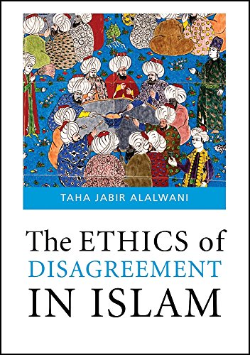 Stock image for The Ethics of Disagreement in Islam for sale by Better World Books
