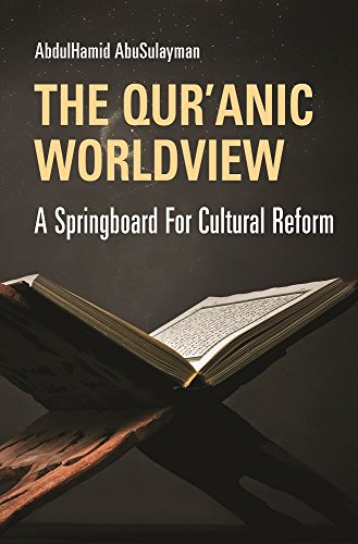 Stock image for The Qur'anic Worldview: A Springboard for Cultural Reform for sale by Revaluation Books