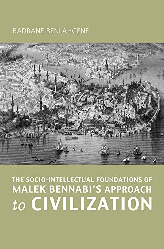 9781565643680: The Socio-Intellectual Foundations of Malek Bennabi's Approach to Civilization