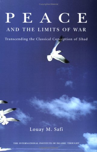 Stock image for Peace and the Limits of War: Transcending Classical Conception of Jihad for sale by HPB-Emerald