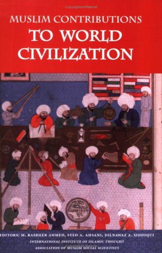 Stock image for Muslim Contributions to World Civilization for sale by Better World Books
