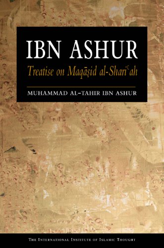 Stock image for Ibn Ashur : Treatise on Maqasid Al-Shariah for sale by Better World Books Ltd
