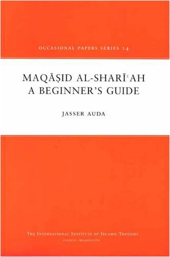 9781565644403: Maqasid Al-Shariah: A Beginner's Guide: No. 14 (Occasional Paper)