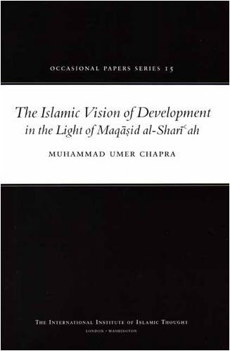 Stock image for The Islamic Vision of Development in the Light of Maqasid Al-Shariah (Occasional Paper Series ; 15) for sale by Katsumi-san Co.