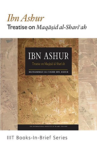 9781565645516: Book-in-Brief: Ibn Ashur: Treatise on Maqasid Al-Shariah