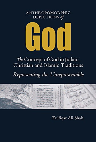 Beispielbild fr Anthropomorphic Depictions of God: The Concept of God in Judaic, Christian, and Islamic Traditions: Representing the Unrepresentable zum Verkauf von Hay-on-Wye Booksellers