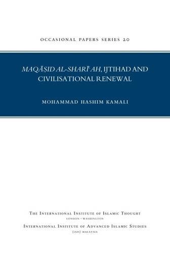 Stock image for Maqasid Al-Shariah, Ijtihad and Civilisational Renewal (Occasional Paper) for sale by GF Books, Inc.