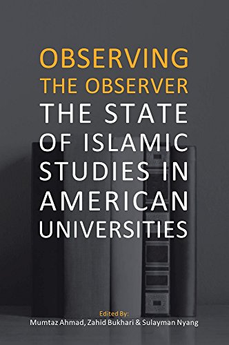 Beispielbild fr Observing the Observer: The State of Islamic Studies in American Universities zum Verkauf von Revaluation Books