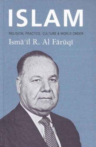 Beispielbild fr Islam : Religion, Practice, Culture and World Order zum Verkauf von Better World Books
