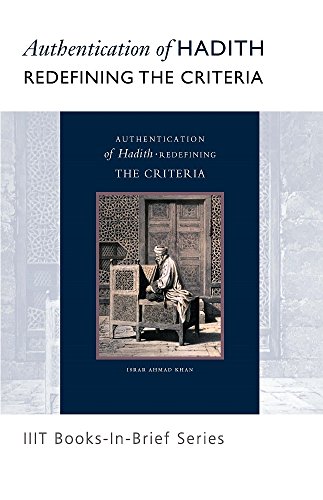 Imagen de archivo de Book-in-Brief: Authentication of Hadith: Redefining the Criteria a la venta por GF Books, Inc.