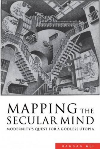 Imagen de archivo de Mapping the Secular Mind: Modernity's Quest for A Godless Utopia a la venta por SecondSale