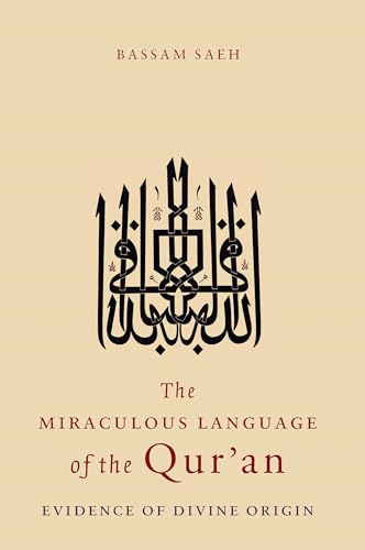 Imagen de archivo de The Miraculous Language of the Qur'an: Evidence of Divine Origin a la venta por ZBK Books