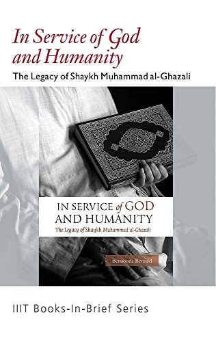 Imagen de archivo de Book-In-Brief: In Service of God and Humanity: The Legacy of Shaykh Muhammad al-Ghazali a la venta por Books Puddle