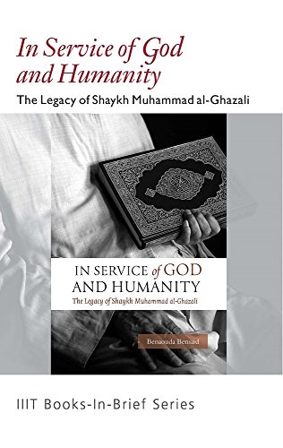 Stock image for Book-In-Brief: In Service of God and Humanity: The Legacy of Shaykh Muhammad al-Ghazali for sale by Books Puddle