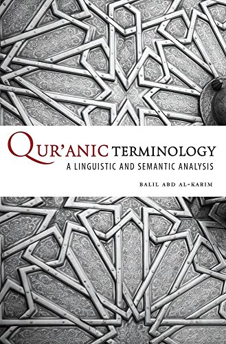 Imagen de archivo de Qur'anic Terminology: A Linguistic and Semantic Analysis a la venta por GF Books, Inc.
